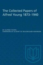 The Collected Papers of Alfred Young 1873-1940
