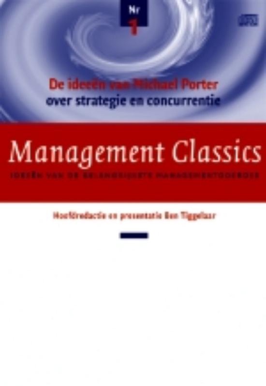 9789077387016 - Management Classics / De ideeen van Michael Porter over strategie en concurrentie (luisterboek)