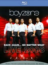 Boyzone - Back Again...No Matter What Live 2008