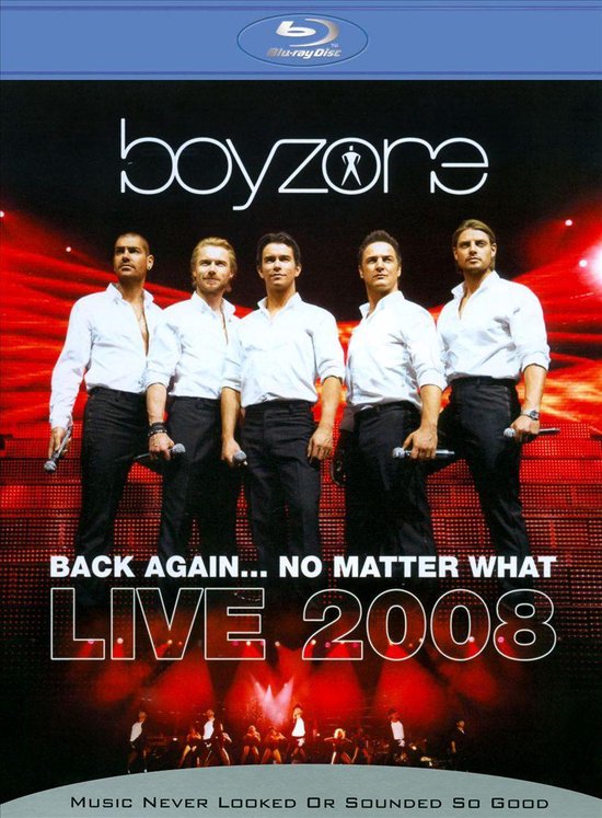Boyzone - Back Again...No Matter What Live 2008
