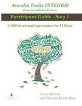 Arcadia Trails INTEGRIS Participant Guide - Step 1
