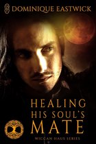 Wiccan Haus 13 - Healing His Soul's Mate (Wiccan Haus #13)
