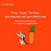 Ticke, Tacke, Törchen, das Häschen isst gern Möhrchen 1 - Ticke, Tacke, Törchen, das Häschen isst gern Möhrchen