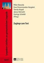 Szegediner Schriften zur germanistischen Linguistik 3 - Zugaenge zum Text