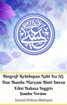 Biografi Kehidupan Nabi Isa AS Dan Ibunda Maryam Binti Imran Edisi Bahasa Inggris Standar Version