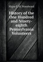 History of the One Hundred and Ninety-eighth Pennsylvania Volunteers