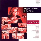 Angèle Dubeau, La Pieta - Let's Dance: Albeniz, Bartok, Bowie (CD)