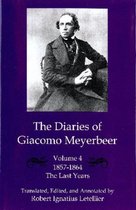 The Diaries of Giacomo Meyerbeer v. 4; Last Years 1857-1864
