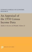 An Appraisal of the 1950 Census Income Data, Vol - Studies in Income and Wealth