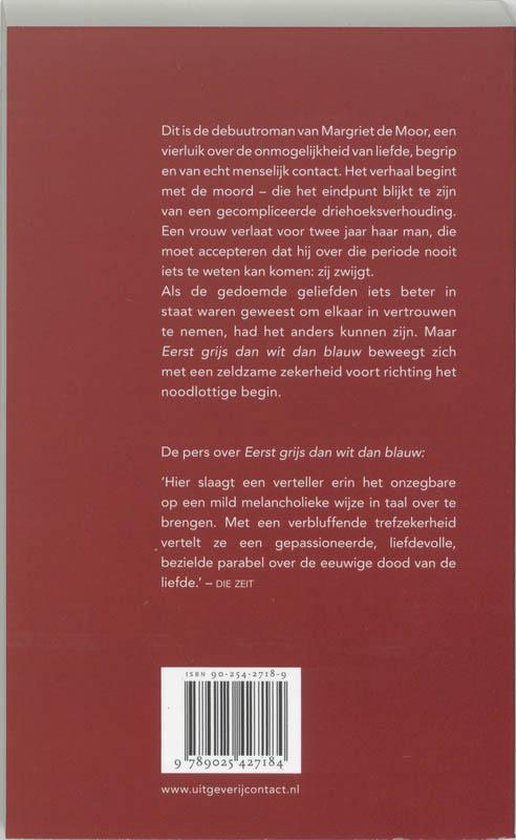 Eerst Grijs Dan Wit Dan Blauw, Moor
