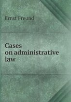 Cases on Administrative Law