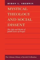 The Littman Library of Jewish Civilization- Mystical Theology and Social Dissent