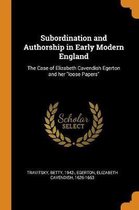 Subordination and Authorship in Early Modern England