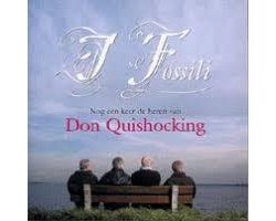 I Fossili - Nog een keer de heren van Don Quishocking