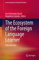 Second Language Learning and Teaching - The Ecosystem of the Foreign Language Learner