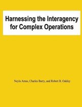 Harnessing the Interagency for Complez Operations