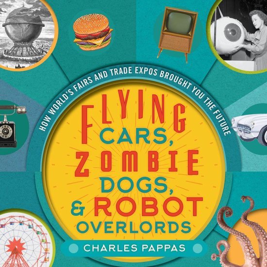 Flying Cars, Zombie Dogs, and Robot Overlords - cover