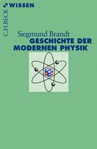 Beck'sche Reihe 2723 - Geschichte der modernen Physik