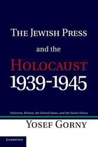The Jewish Press and the Holocaust, 1939-1945