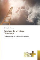 Omn.Croix Salut- Esquisse de Mystique Chrétienne