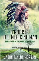 O'Rourke, the Medicine Man