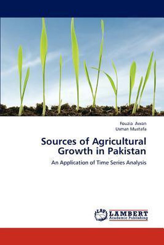 Sources of Agricultural Growth in Pakistan 9783659177149 Fouzia