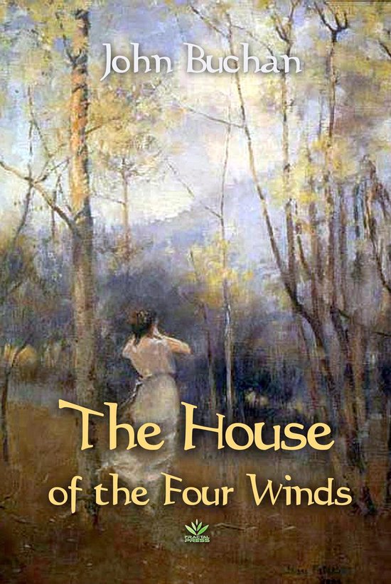Classic Sensation The House of the Four Winds (ebook), John Buchan 9781910558485...
