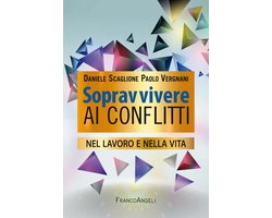 Sopravvivere ai conflitti nel lavoro e nella vita
