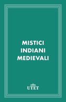CLASSICI - Religioni - Mistici indiani medievali