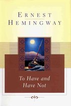 Boek cover To Have and Have Not van Ernest Hemingway