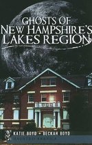 Ghosts of New Hampshire's Lakes Region