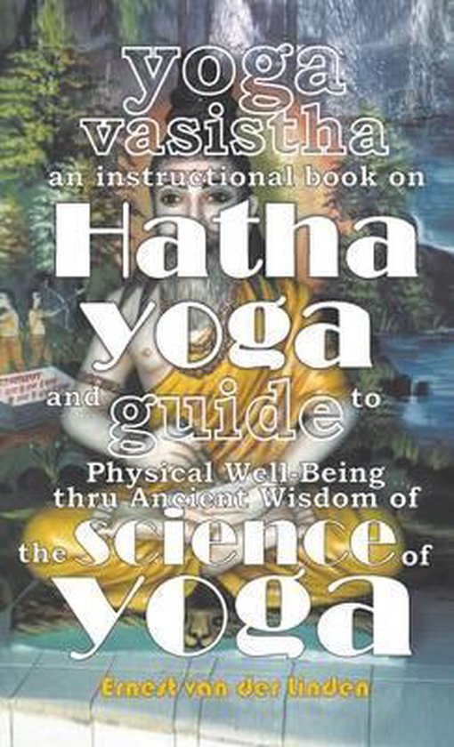 Yoga Vasistha an Instructional Book on Hatha Yoga and Guide  ... - cover