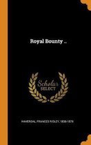 Royal Bounty ..