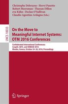 Lecture Notes in Computer Science 10033 - On the Move to Meaningful Internet Systems: OTM 2016 Conferences