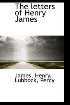 The Letters of Henry James