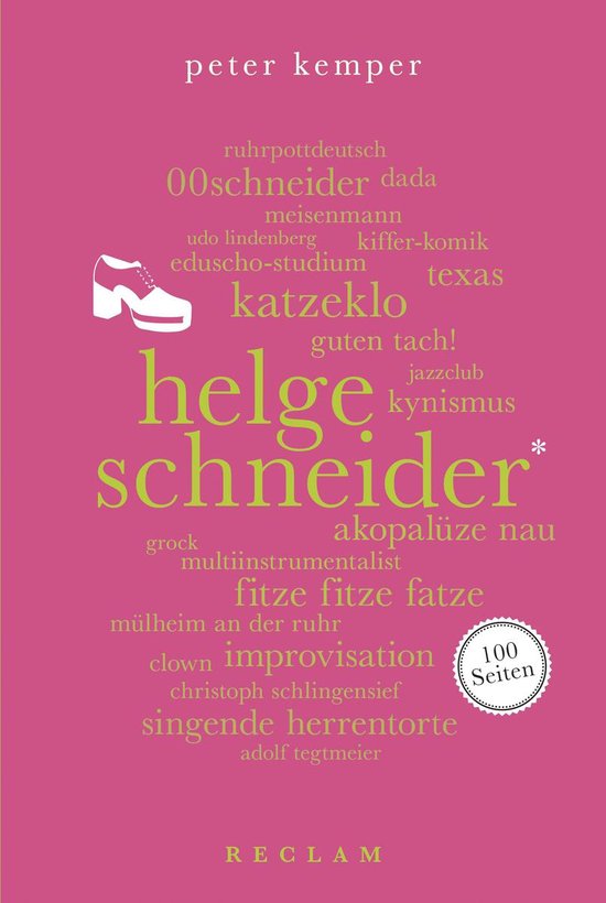 Reclam 100 Seiten - Helge Schneider. 100 Seiten