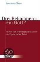 Drei Religionen - ein Gott?