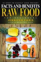 Healthy Life Book - Raw Food for Beginners: Facts and Benefits (Live a Healthy Life)