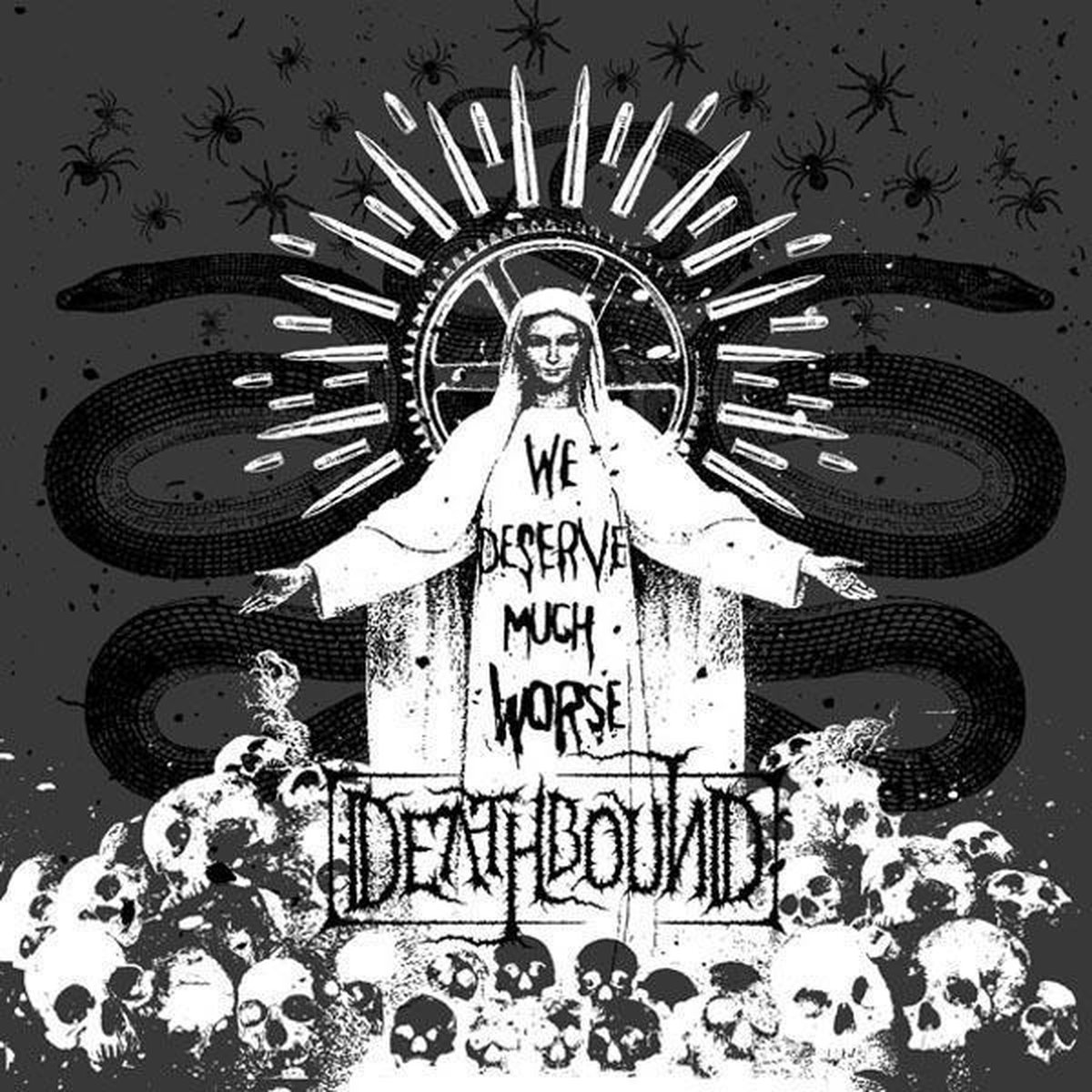 Deathbound - We Deserve Much Worse (LP)