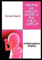 Abortion and Morality Debate in the African Context