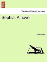 Sophia. a Novel.