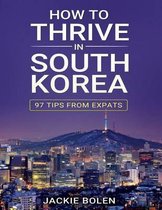 How to Thrive in South Korea