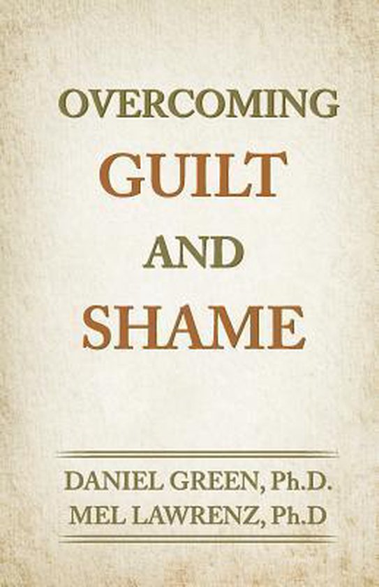 Overcoming Guilt And Shame 9780986245428 Mel Lawrenz Boeken 9086