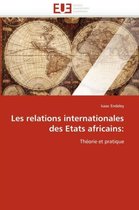 Les relations internationales des Etats africains: