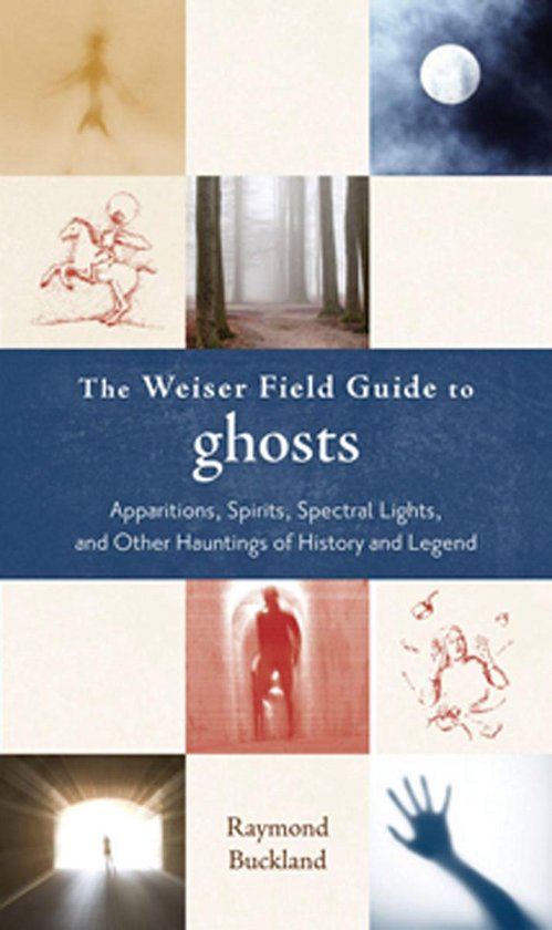 Boekcover: The Weiser Field Guide to Ghosts. Bevat afbeeldingen van spoken, een bos en een volle maan.