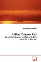 A River Dreams Red