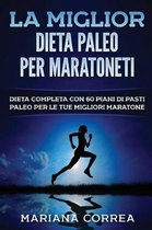 La Miglior Dieta Paleo Per Maratoneti
