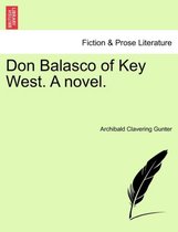 Don Balasco of Key West. a Novel.