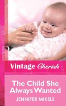 The Child She Always Wanted (Mills & Boon Vintage Cherish)