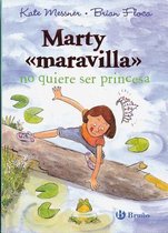 Marty Maravilla No Quiere Ser Princesa